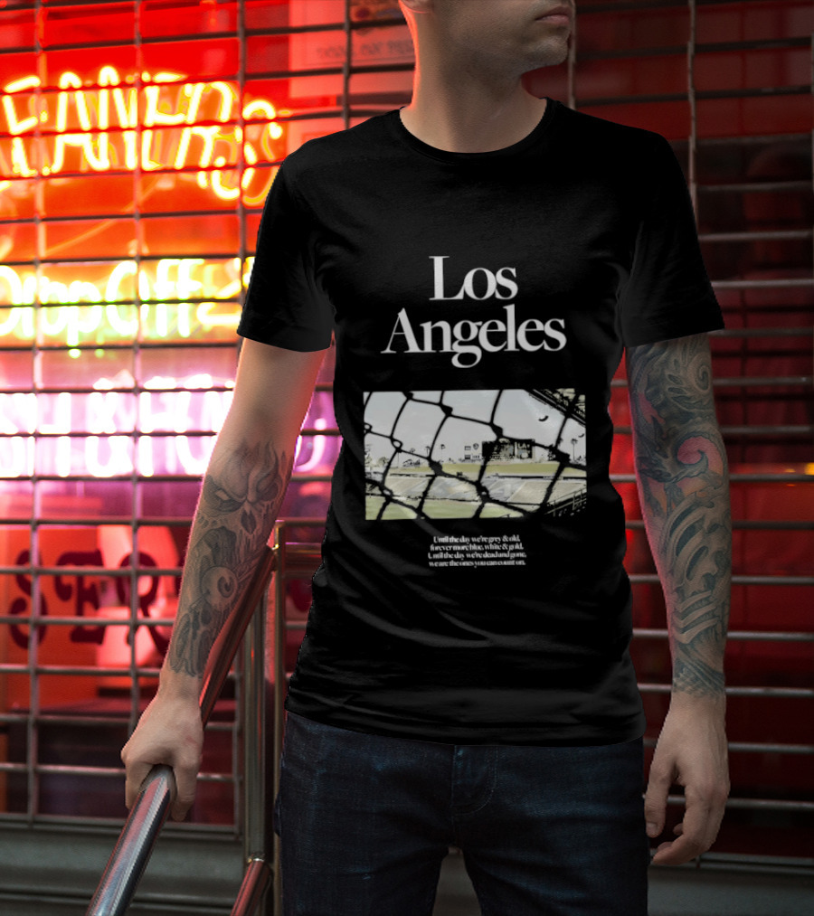 Los Angeles Until The Day We're Grey And Old Football Stadium Scene T-Shirt