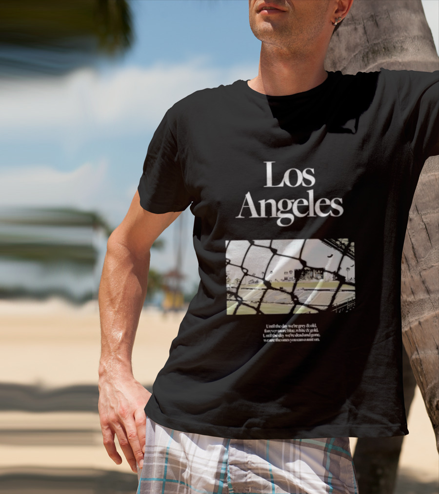 Los Angeles Until The Day We're Grey And Old Football Stadium Scene T-Shirt