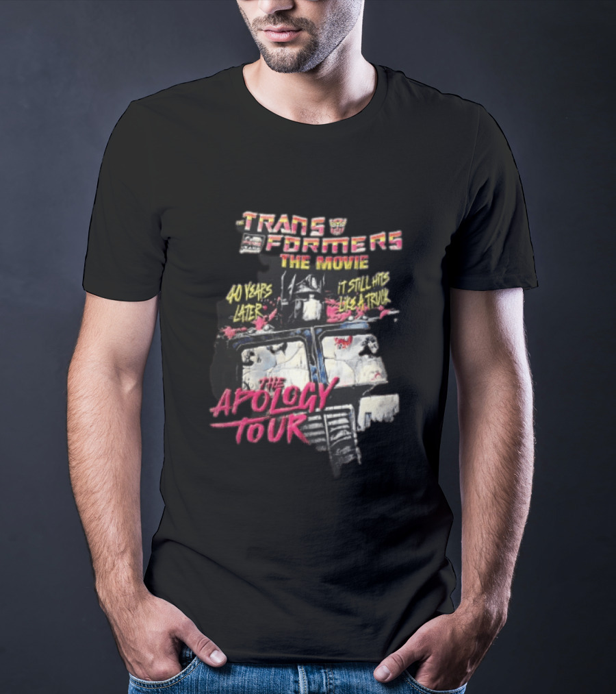 Transformers The Movie 40 Years Later It Still Hits Like A Truck The Apology Tour Optimus Prime T-Shirt