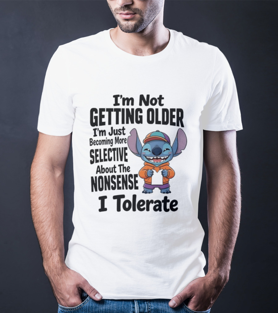 Stitch I'm Not Getting Older Becoming More Selective About The Nonsense I Tolerate T-Shirt
