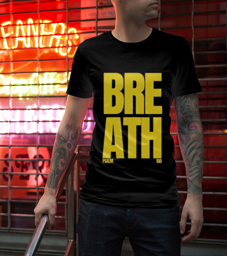 2819 Church The Criteria For Praise Psalm 150 Breath T-Shirt