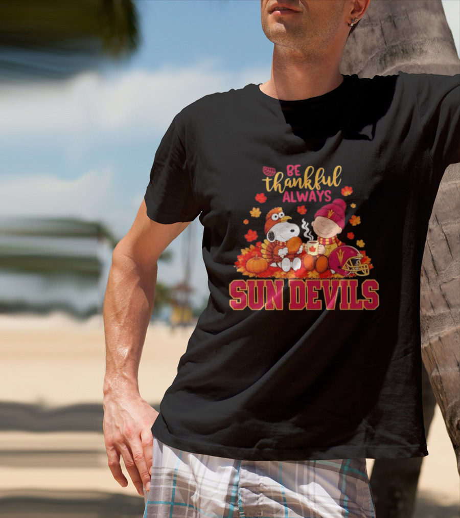 Be Thankful Always Snoopy And Charlie Brown With Sun Devils Fans T-Shirt
