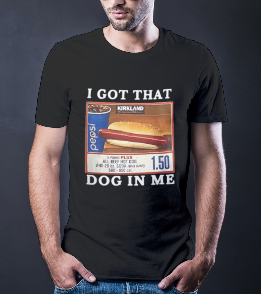 Kirkland Signature Pepsi Hot Dog I Got That Dog In Me 1.50 Menu T-Shirt