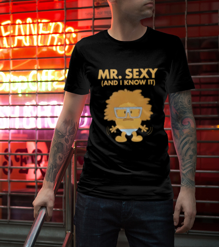 Mr. Sexy And I Know It Cartoon Humor T-Shirt