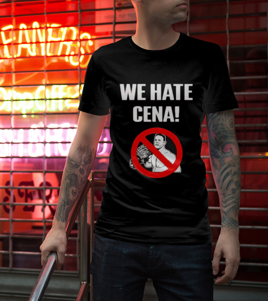 WE HATE CENA WWE With Prohibited Symbol And Championship Belt T-Shirt