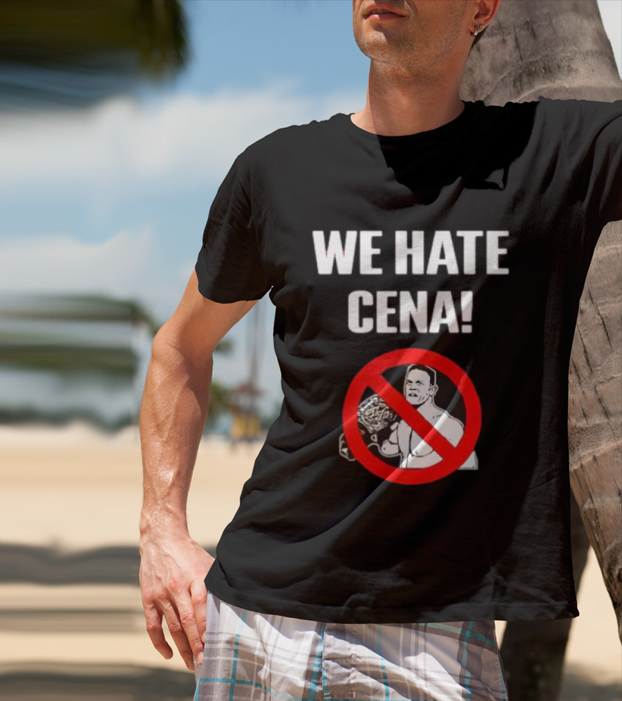 WE HATE CENA WWE With Prohibited Symbol And Championship Belt T-Shirt