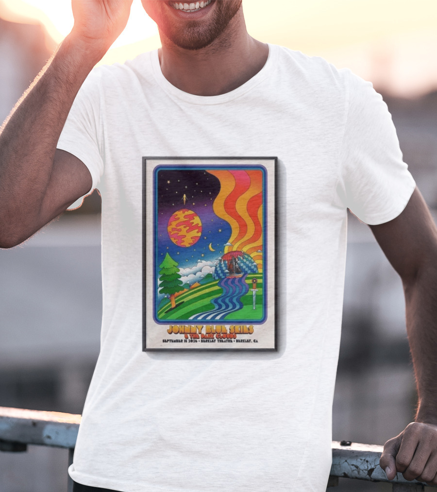 Johnny Blue Skies And The Dark Clouds Berkeley Theatre September 15 2026 Berkeley CA T-Shirt