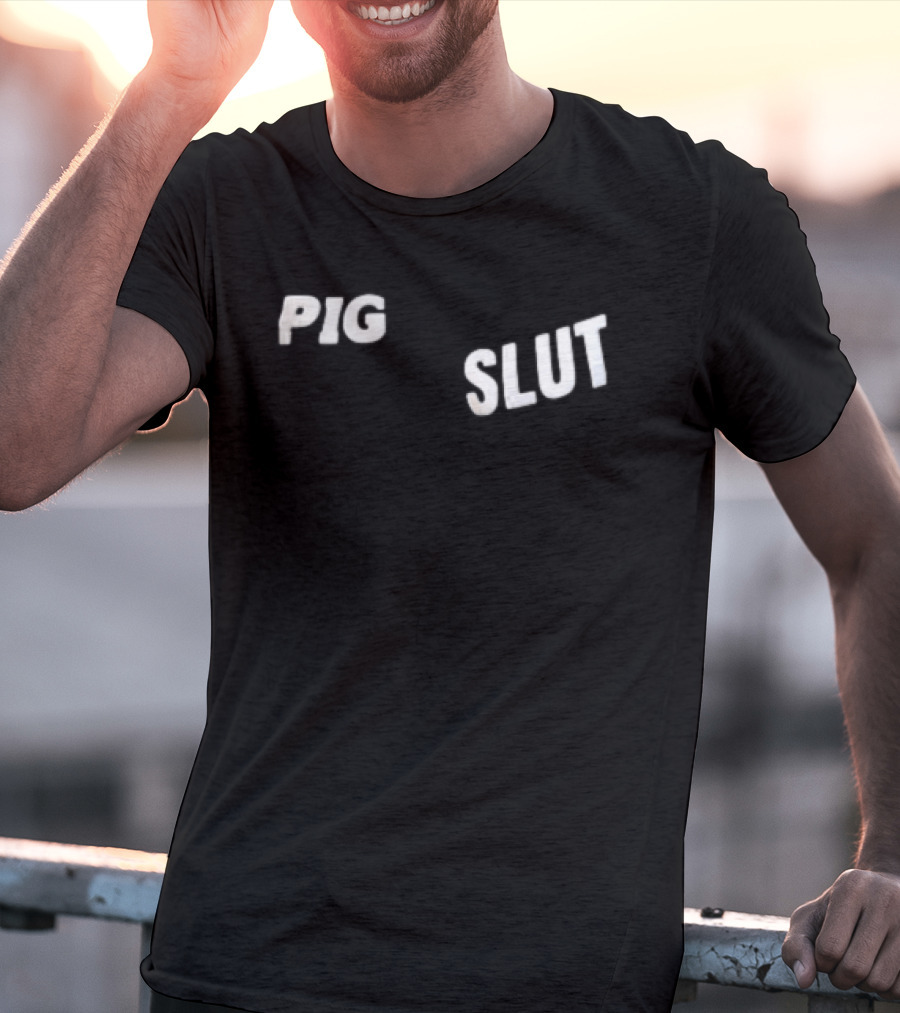 Pig Slut White Sans Serif Block Lettering Bold Text Trend T-Shirt