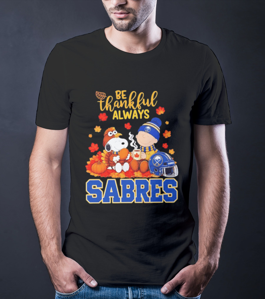 Be Thankful Always Snoopy Charlie Brown Buffalo Sabres Autumn Fans T-Shirt