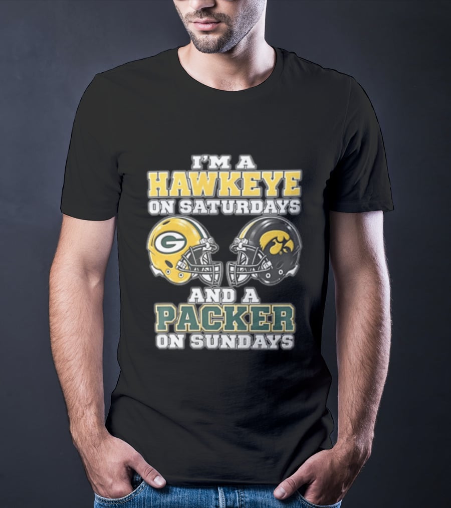I’m A Hawkeye On Saturdays And A Packer On Sundays Green Bay Packers T-Shirt