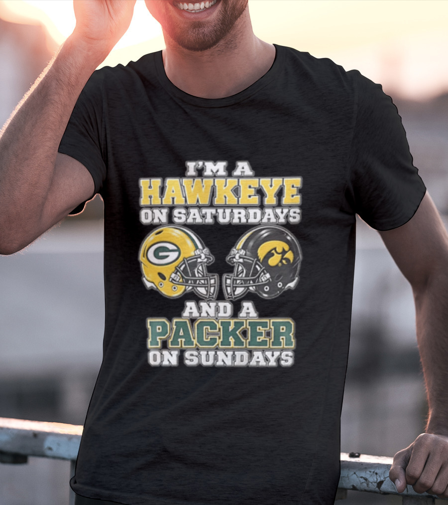I’m A Hawkeye On Saturdays And A Packer On Sundays Green Bay Packers T-Shirt
