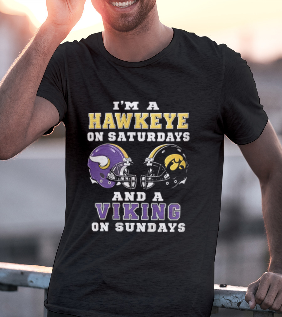 I'm A Hawkeye On Saturdays And A Viking On Sundays Football Helmets T-Shirt