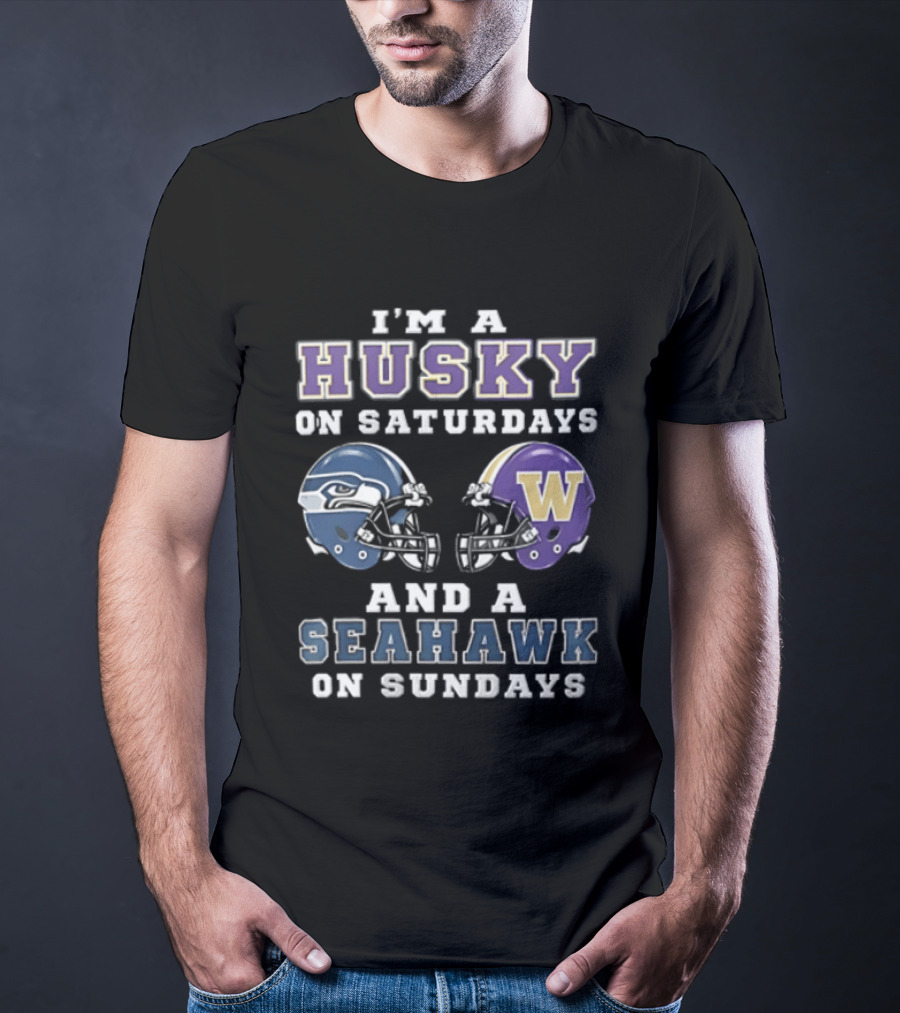 I'm A Husky On Saturdays And A Seahawk On Sundays Football T-Shirt