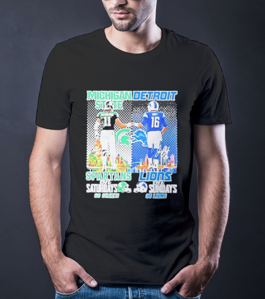 Michigan State Spartans Saturdays Go Green Detroit Lions Sundays Go Lions T-Shirt