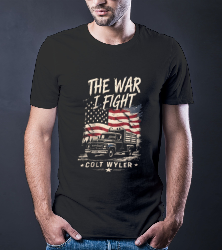 The War I Fight Colt Wyler USA Flag Pickup Truck T-Shirt