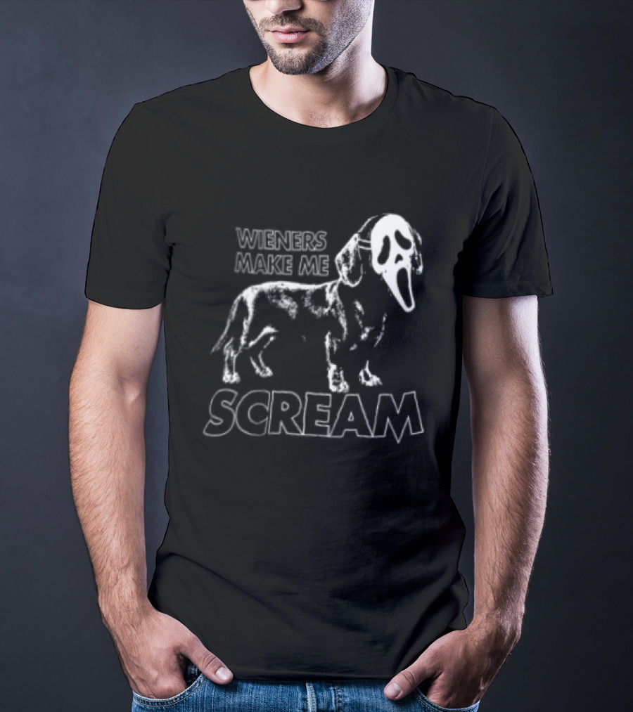 Wieners Make Me Scream Dachshund Dog Humor T-Shirt