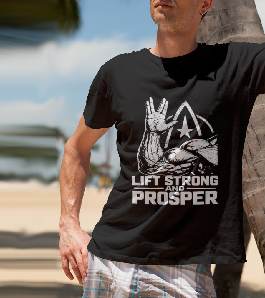 Lift Strong And Prosper 2026 Star Trek Vulcan Salute Fitness Motivation T-Shirt
