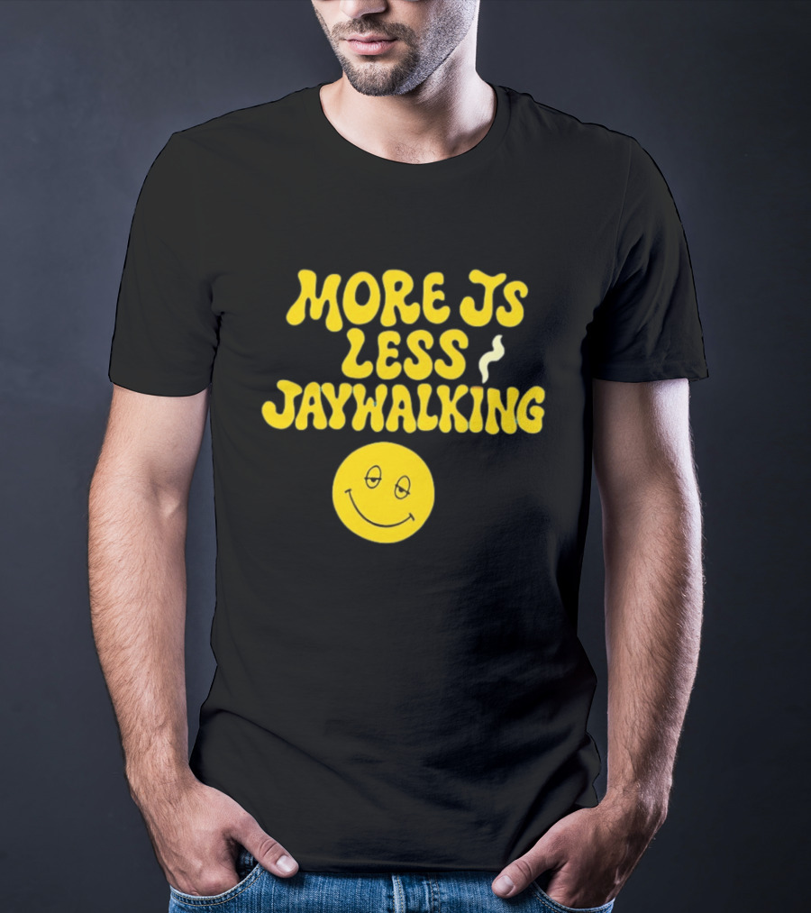 More JS Less Jaywalking Smiley Face T-Shirt