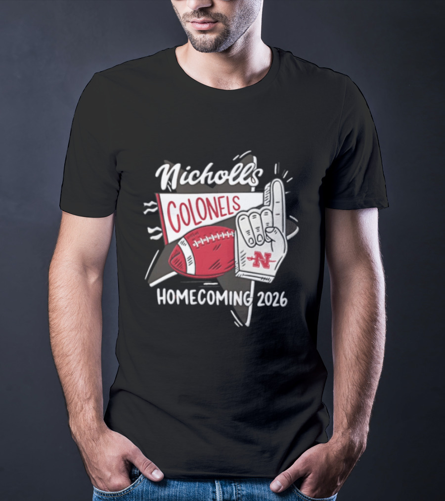 Nicholls Colonels Homecoming 2026 Football Foam Finger Star Pennant T-Shirt