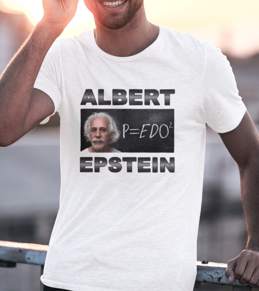 ALBERT EPSTEIN P=EDO² Equation Meme T-Shirt