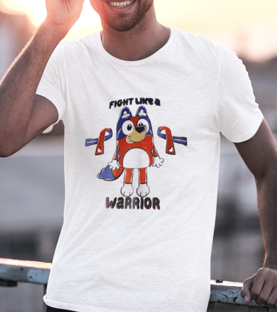 Fight Like A Bluey Warrior Transplant Awareness Ribbons T-Shirt