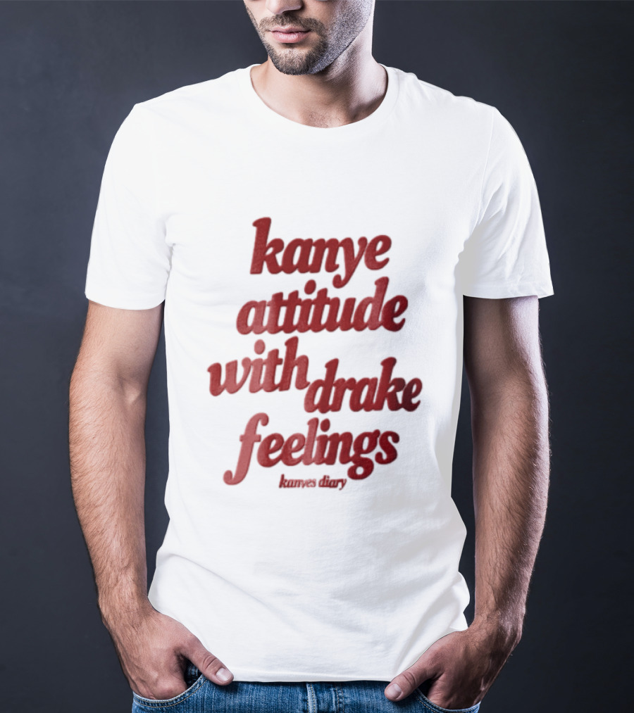 Kanye Attitude With Drake Feelings Kanyes Diary Red T-Shirt