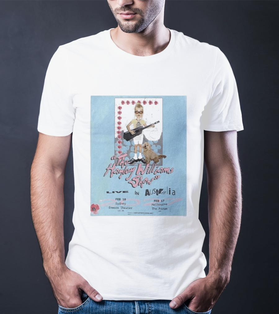 The Hayley Williams Show Live In Australia 2027 Enmore Theater Sydney Feb 10 The Forum Melbourne Feb 17 T-Shirt