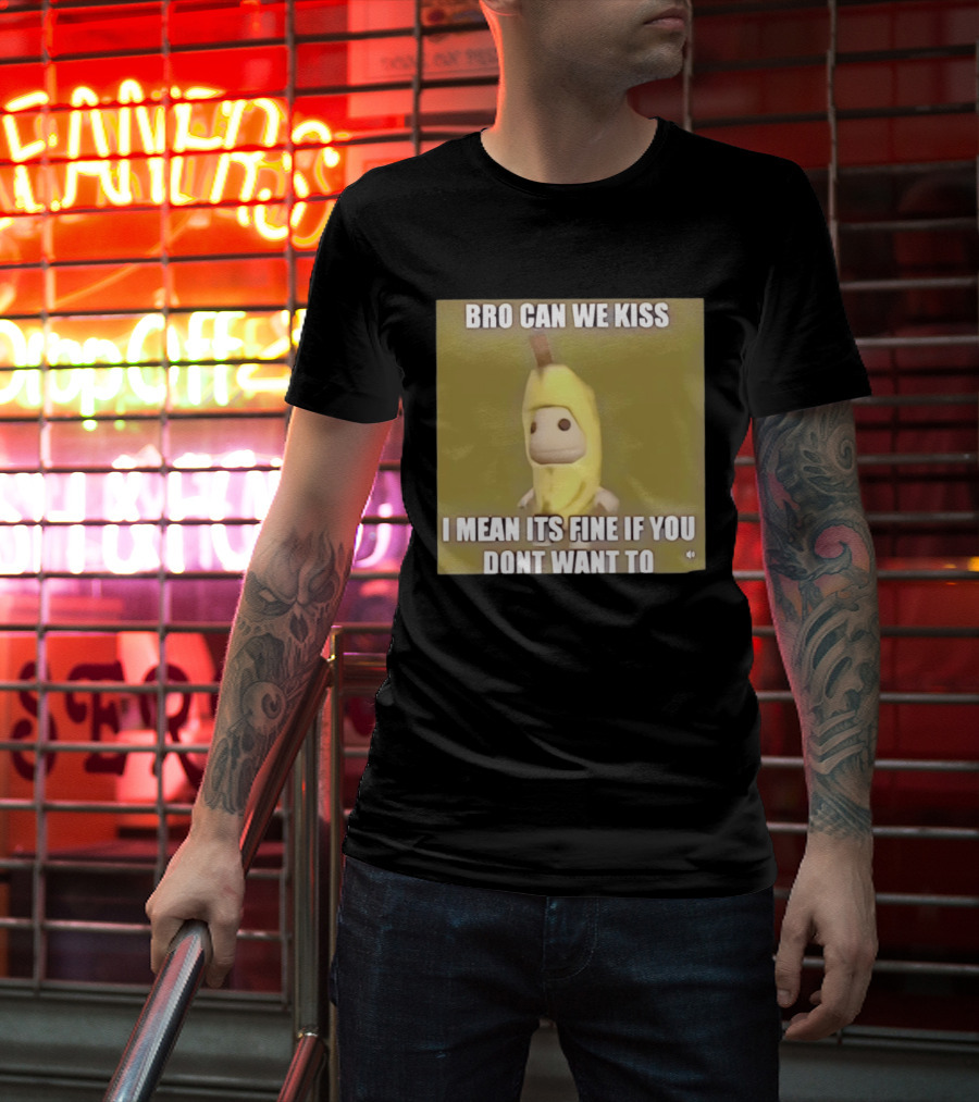 Bro Can We Kiss Banana Costume Funny Meme Humor T-Shirt