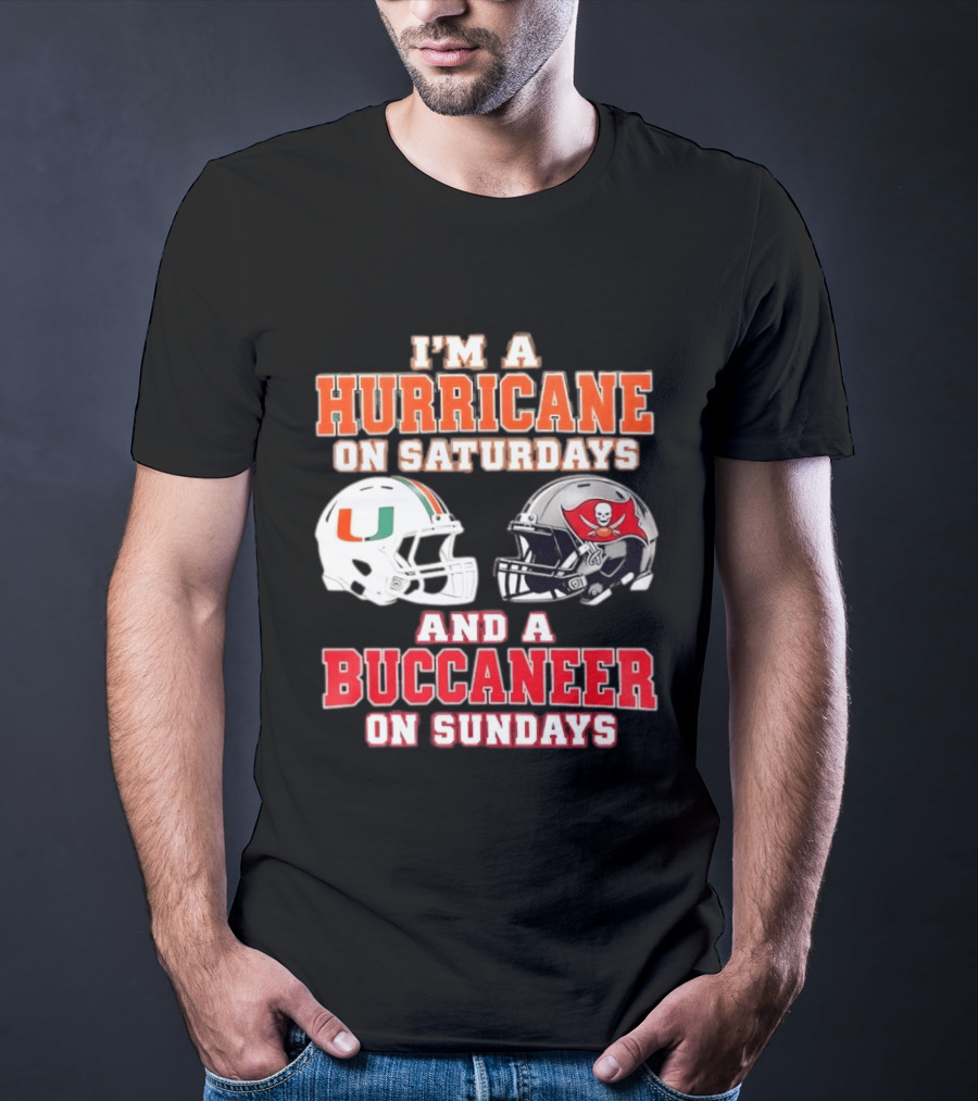 I'm A Hurricane On Saturdays Miami Football And A Buccaneer On Sundays Tampa Bay Fan T-Shirt