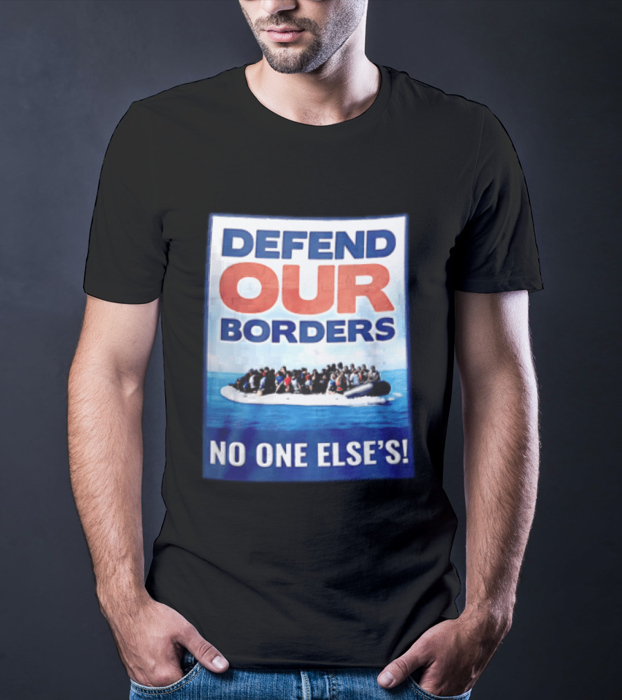 Defend Our Borders No One Else's Inflatable Boat Ocean T-Shirt