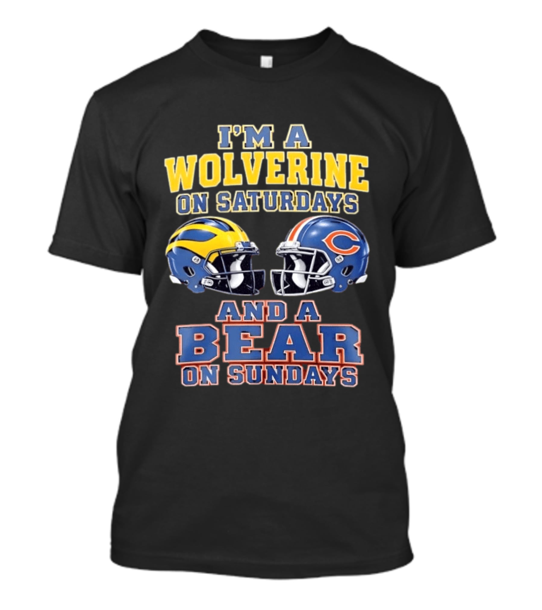 I'm A Wolverine On Saturdays And A Bear On Sundays Helmet Rivalry T-Shirt