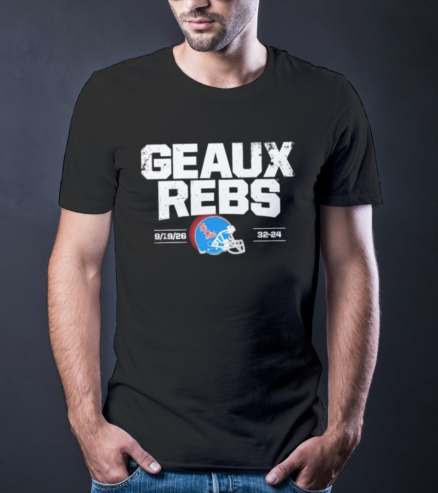 Geaux Rebs Ole Miss Rebels Football Helmet 31 28 32 31 T-Shirt