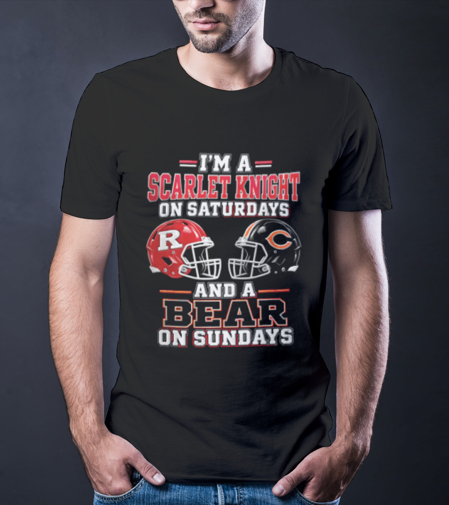 I'm A Scarlet Knight On Saturdays And A Bear On Sundays T-Shirt