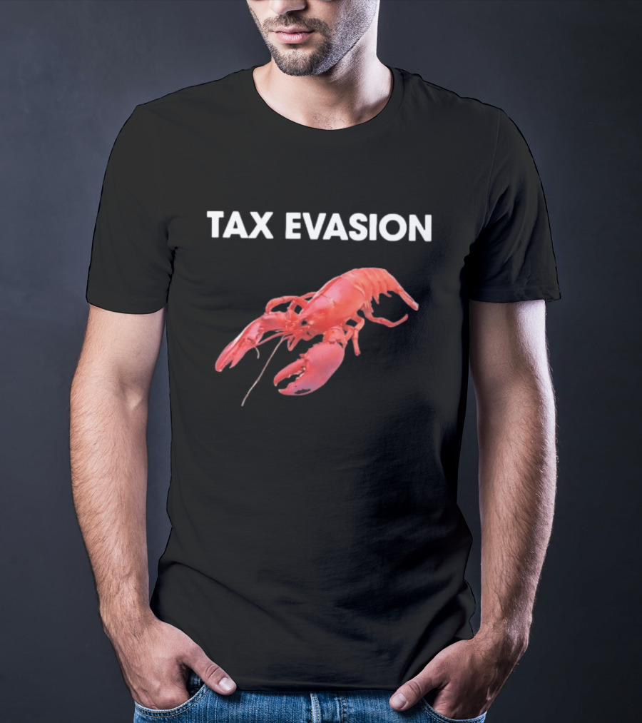 Tax Evasion Lobster Humorous Meme T-Shirt