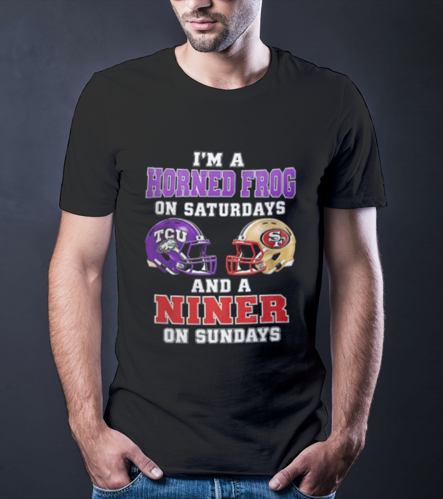 Horned Frog On Saturdays Niner On Sundays TCU Vs 49ers Helmets T-Shirt