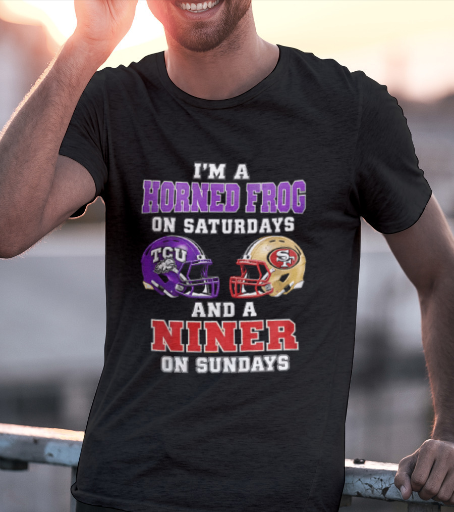 Horned Frog On Saturdays Niner On Sundays TCU Vs 49ers Helmets T-Shirt