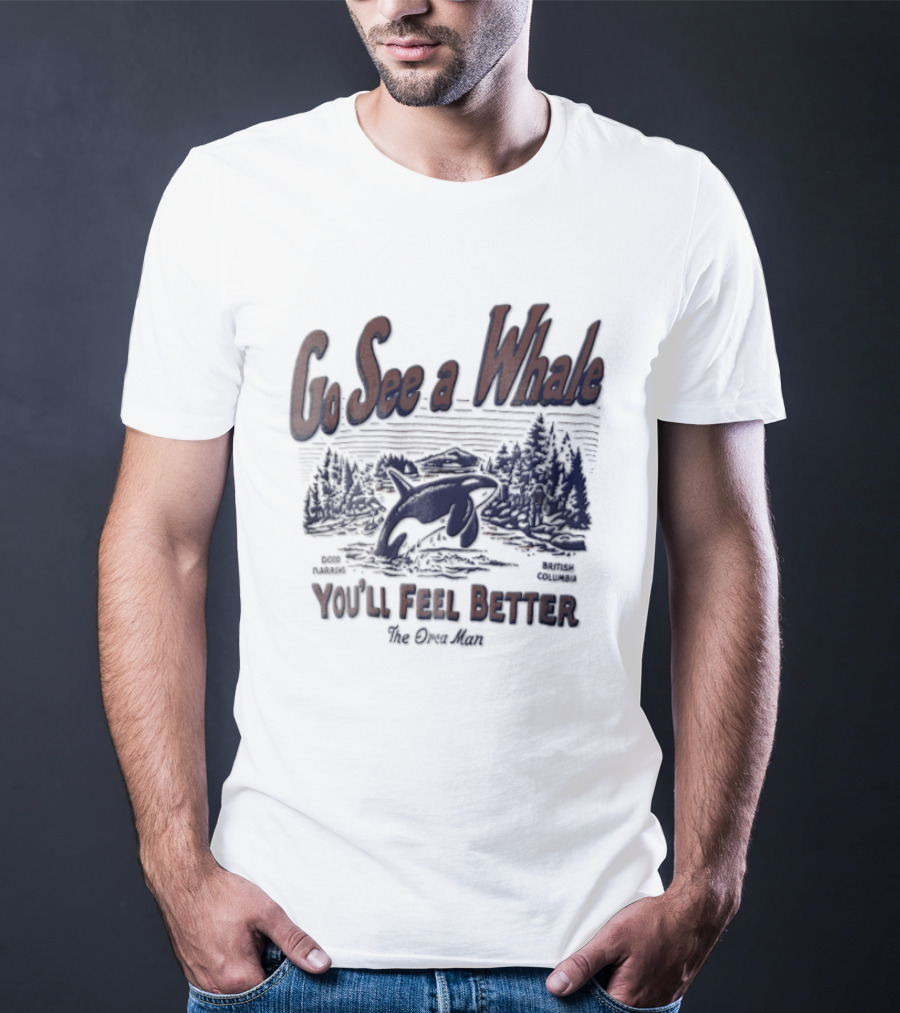 Go See A Whale You'll Feel Better Orca Jumping Forest Scene T-Shirt