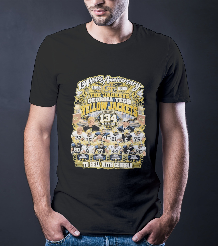 Georgia Tech Yellow Jackets 134 Years Anniversary 1892 2026 To Hell With Georgia Football Champions T-Shirt