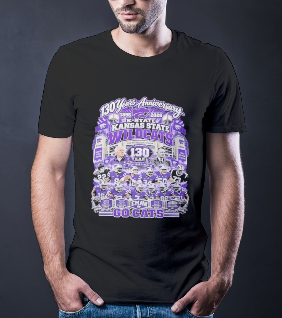 Kansas State Wildcats 130 Years Anniversary Every Man A Wildcat Bill Snyder Family Stadium Go Cats T-Shirt