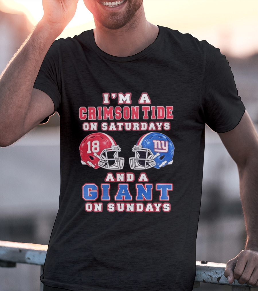 I'm A Crimson Tide On Saturdays And A Giant On Sundays Football Helmets T-Shirt