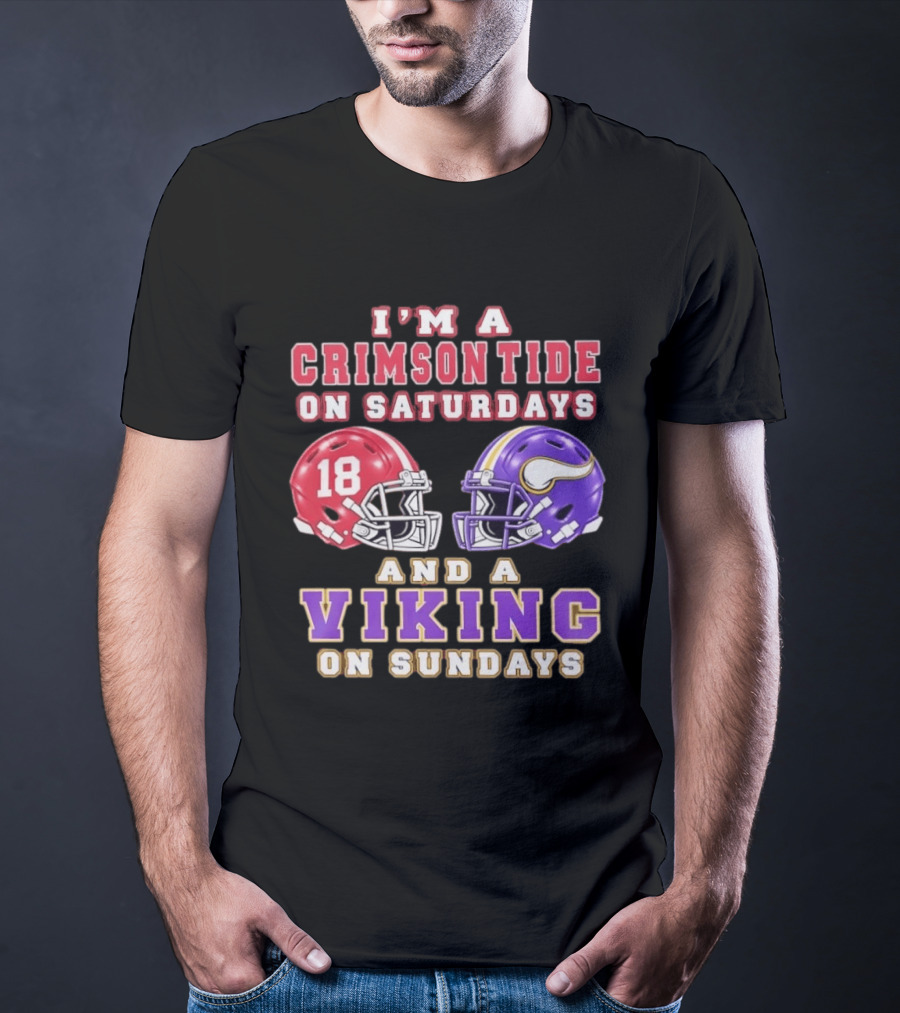 I'm A Crimson Tide On Saturdays And A Viking On Sundays Football Helmets T-Shirt