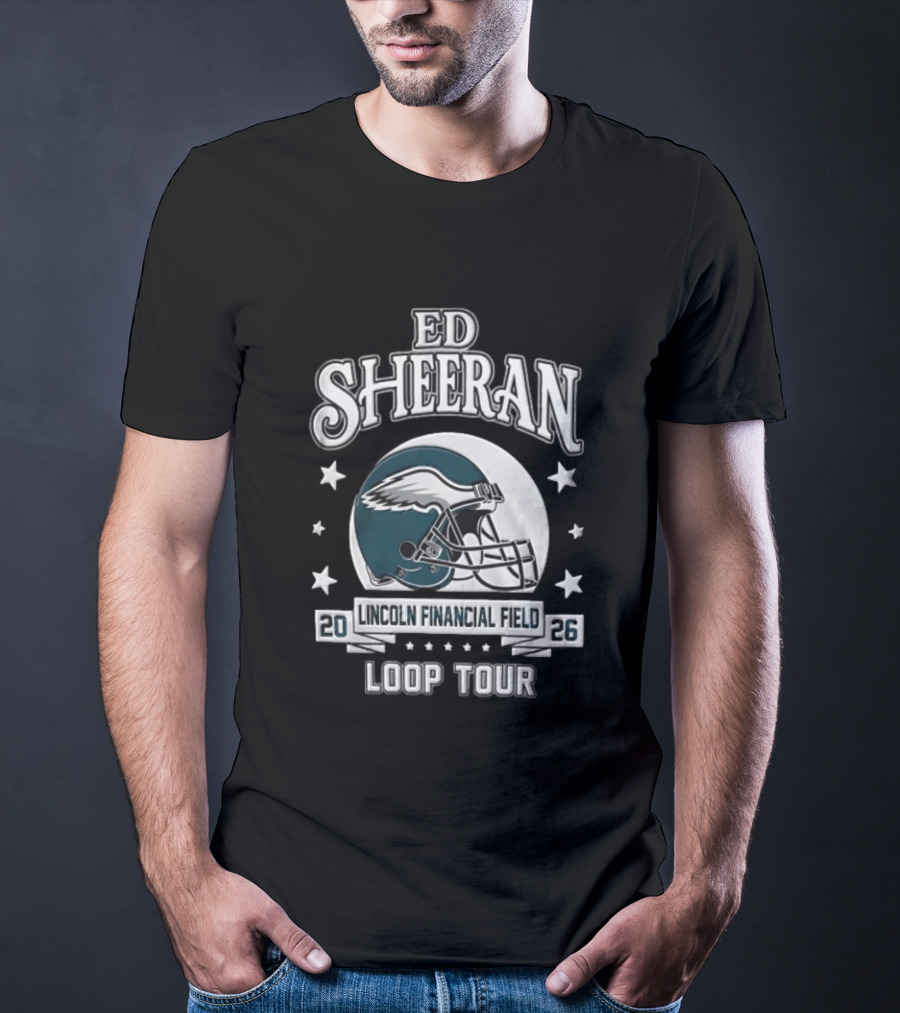 Ed Sheeran Philadelphia Eagles Lincoln Financial Field Loop Tour 2026 T-Shirt