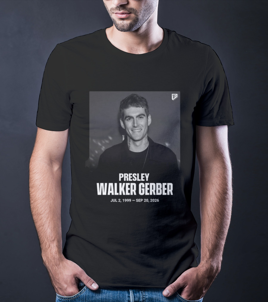 RIP Presley Walker Gerber Jul 2 1999 Sep 20 2026 T-Shirt