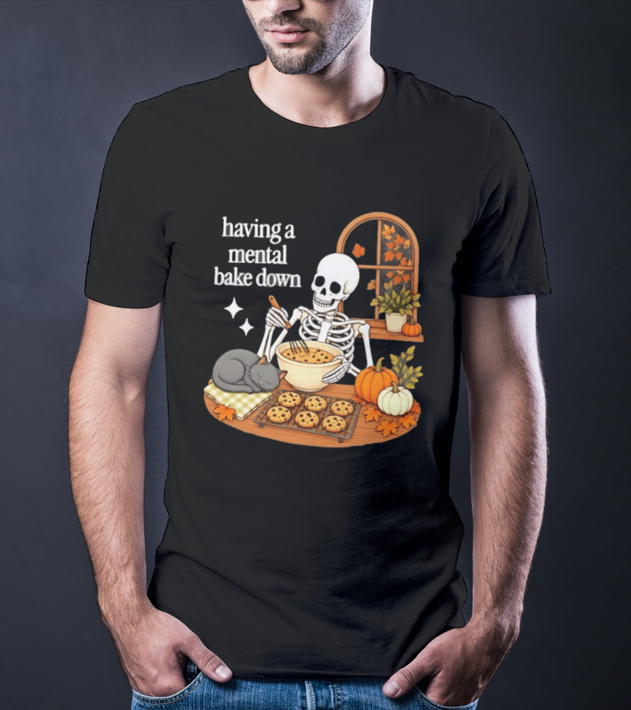 Having A Mental Bake Down Skeleton Baking With Cat And Pumpkins T-Shirt