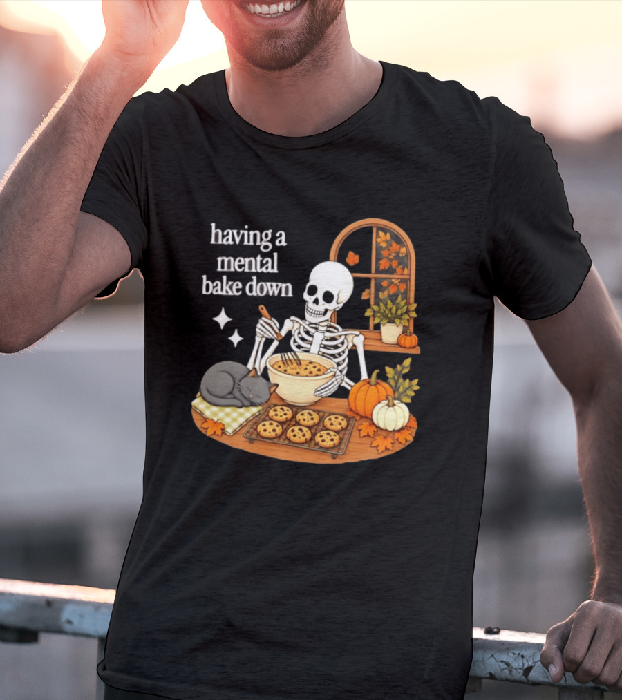 Having A Mental Bake Down Skeleton Baking With Cat And Pumpkins T-Shirt
