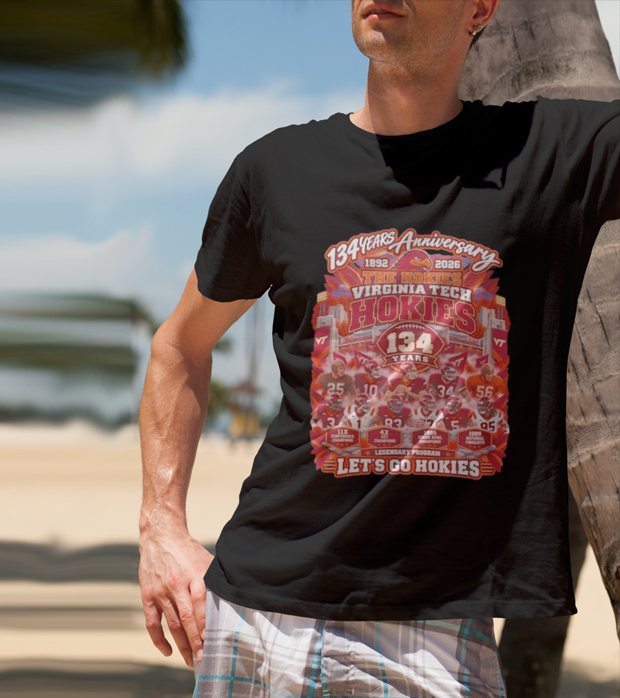 134 Years Anniversary Virginia Tech Hokies Legendary Program 1892 2026 Let's Go Hokies T-Shirt