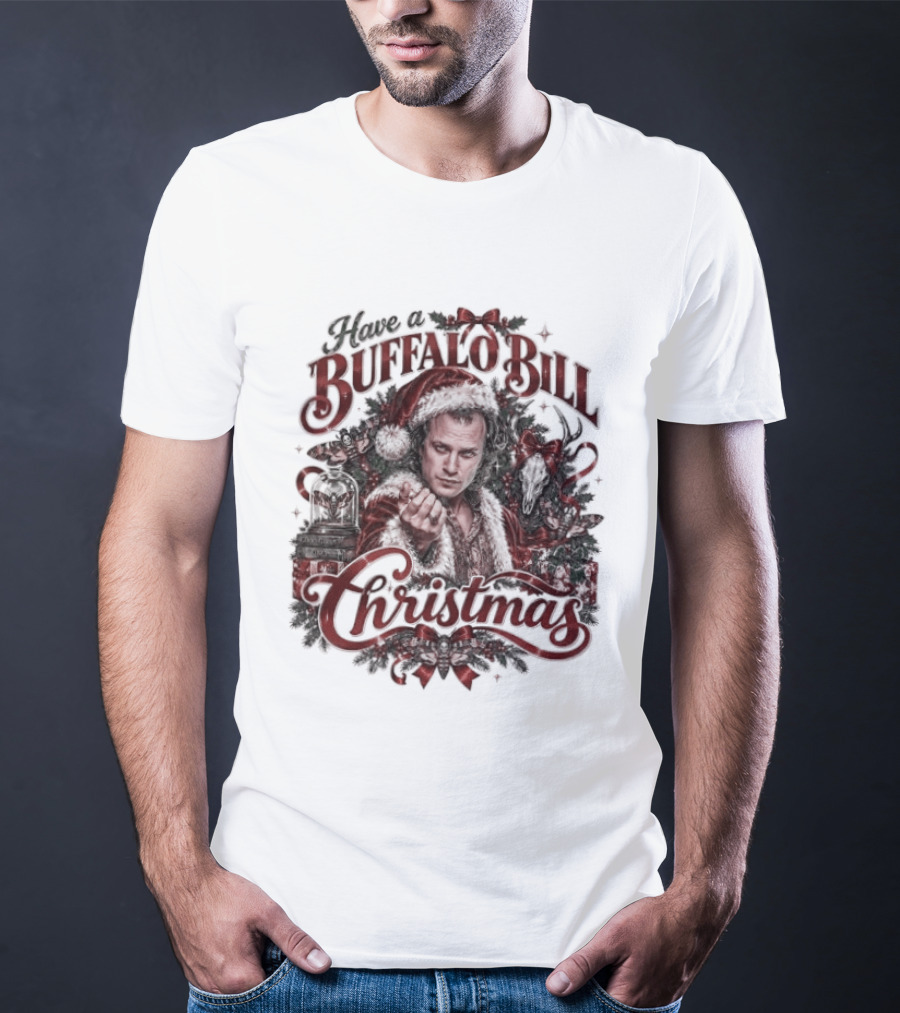 Have A Buffalo Bill Christmas Hannibal Silence Of The Lambs T-Shirt