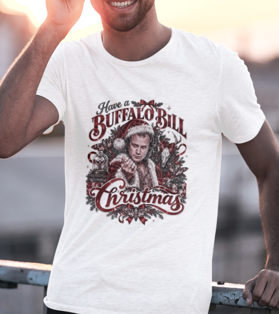 Have A Buffalo Bill Christmas Hannibal Silence Of The Lambs T-Shirt