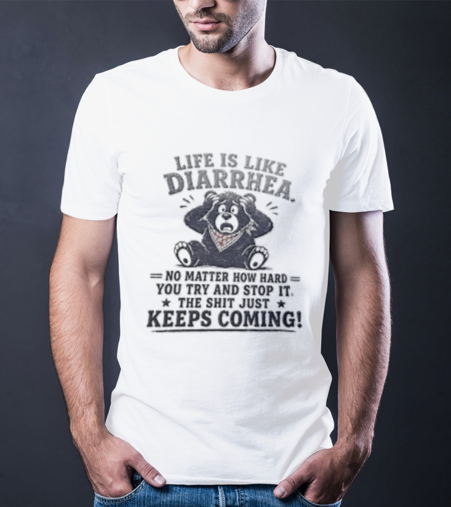 Life Is Like Diarrhea No Matter How Hard You Try Funny Bear Red Bandana T-Shirt