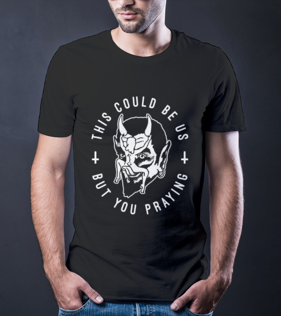 Blackcraft Cult This Could Be Us But You Praying Vintage Devil Halo T-Shirt